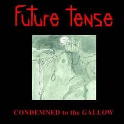Future Tense : Condemned to the Gallows